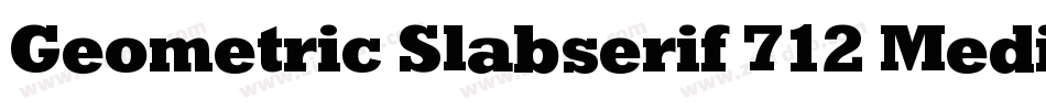 Geometric Slabserif 712 Medium BT字体转换
